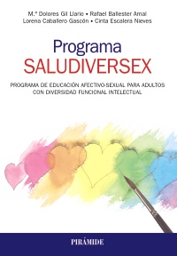 Programa SALUDIVERSEX. Programa de educación afectivo-sexual para adultos con diversidad funcional intelectual