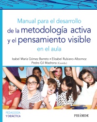 Manual para el desarrollo de la metodología activa y el pensamiento visible en el aula
