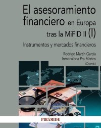 El asesoramiento financiero en Europa tras la MiFID II (I)
