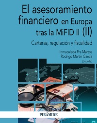 El asesoramiento financiero en Europa tras la MiFID II (II)