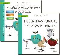 Guía: El niño con sobrepeso u obesidad + Cuento: De lentejas, tomates y pizzas mutantes